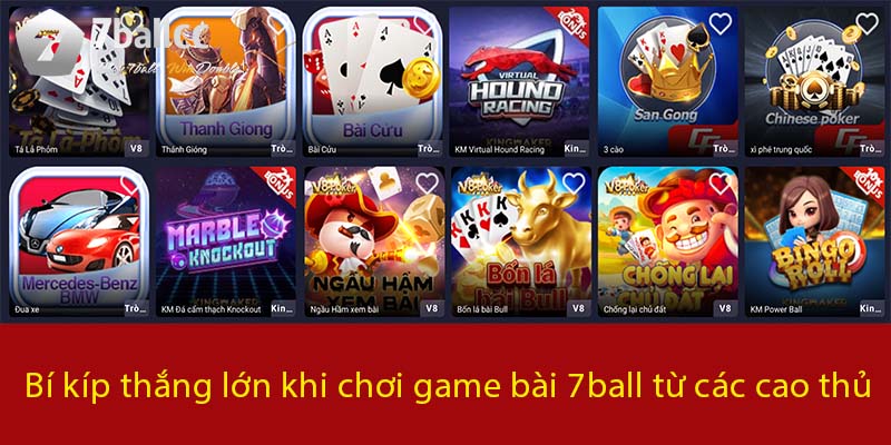 Bí kíp thắng lớn khi chơi Game Bài 7BALL từ các cao thủ