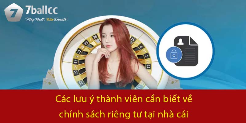 Các lưu ý thành viên cần biết về chính sách riêng tư tại nhà cái