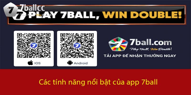 Các tính năng nổi bật của App 7BALL