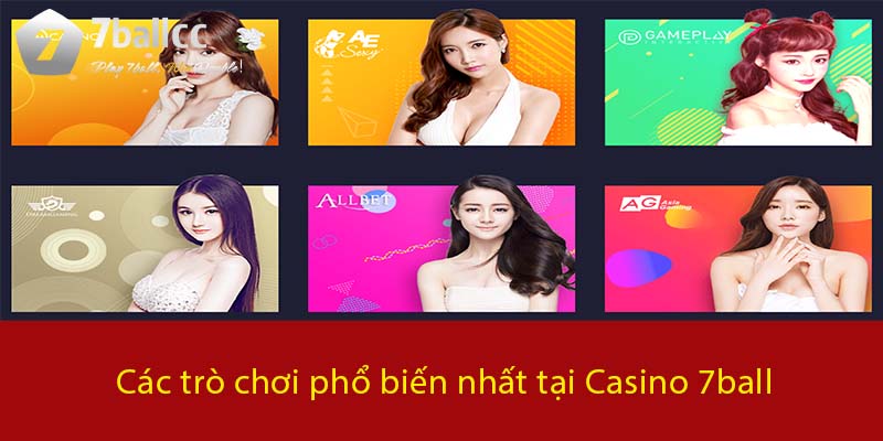 Các trò chơi phổ biến nhất tại Casino 7BALL