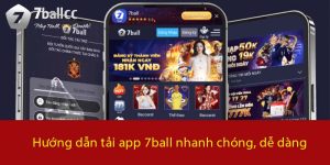 Hướng dẫn tải App 7BALL nhanh chóng, dễ dàng