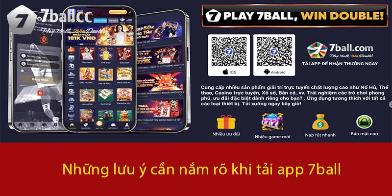 Những lưu ý cần nắm rõ khi tải App 7BALL