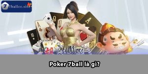 Poker 7BALL là gì?