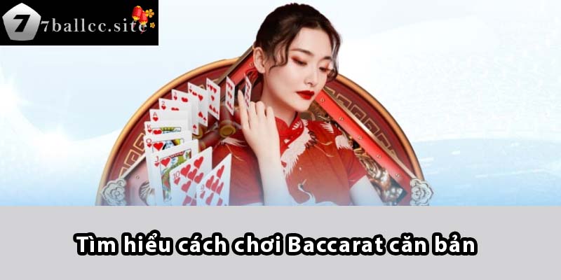 Tìm hiểu cách chơi Baccarat căn bản